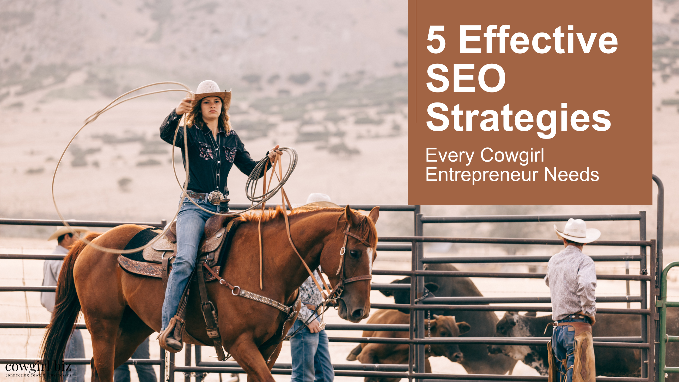 5 Effective SEO Strategies Every Cowgirl Entrepreneur Needs